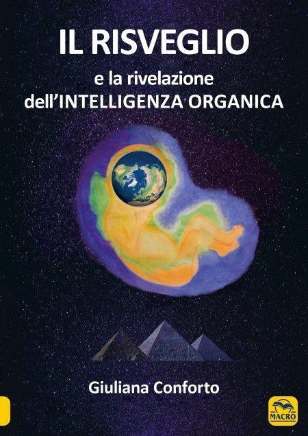 IL RISVEGLIO E LA RIVELAZIONE DELL'INTELLIGENZA ORGANICA