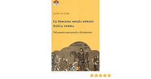 BUONA REPERIBILITÀ La discesa negli strati della terra nel cammino antroposofico di iniziazione