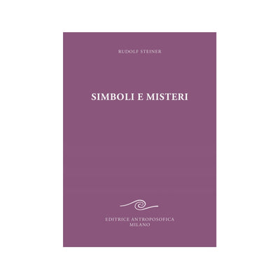 Simboli e misteri - Rudolf Steiner