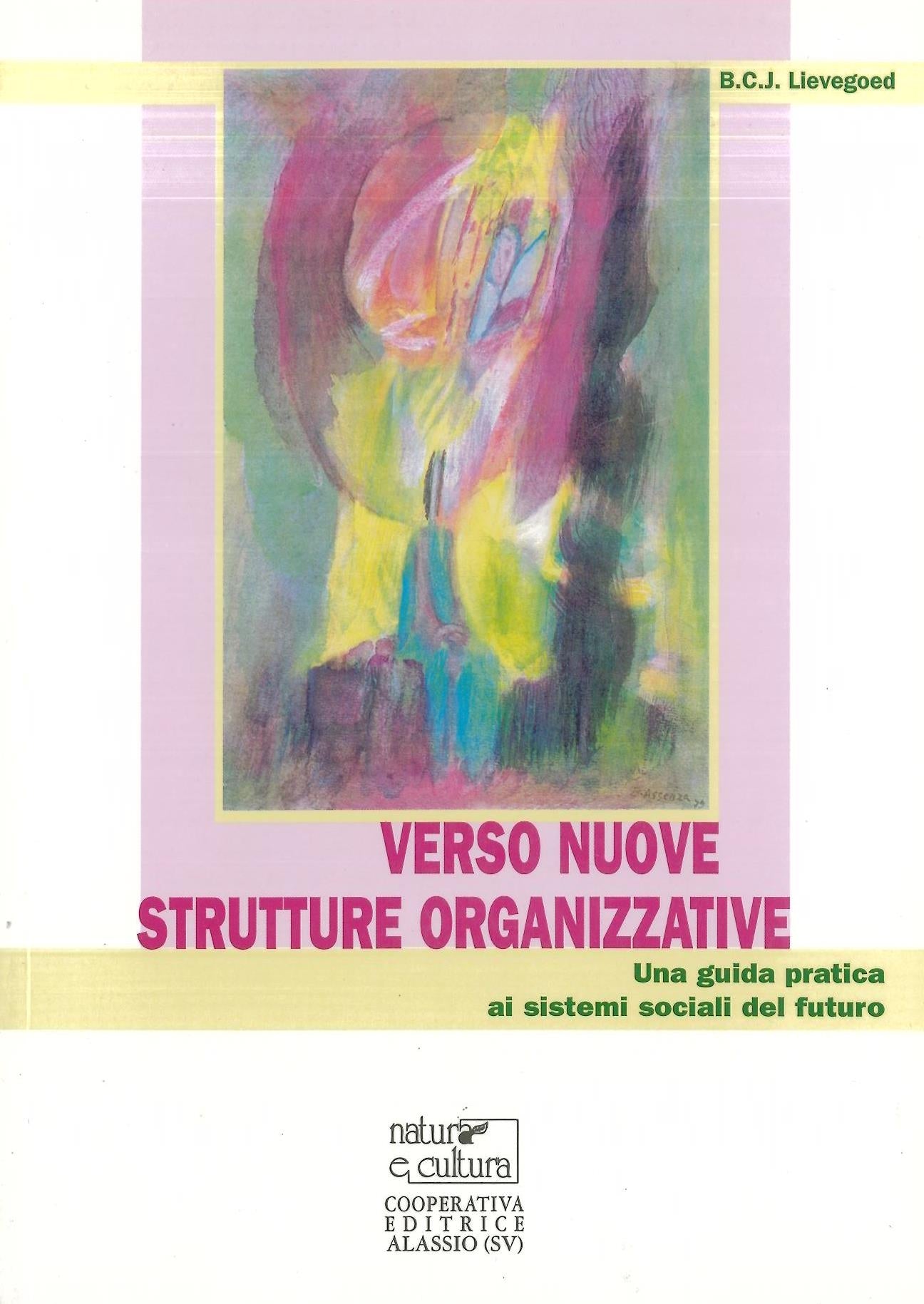 Verso nuove strutture organizzative - Lievegoed B.