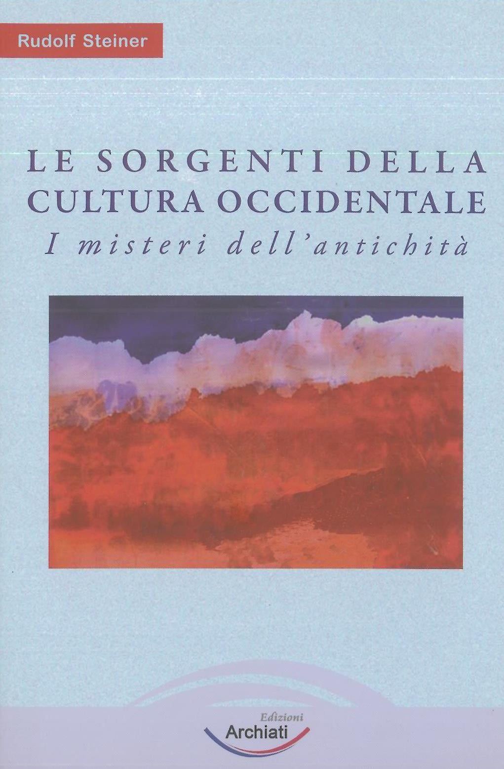 Le sorgenti della cultura occidentale vol. 1 - Steiner R.