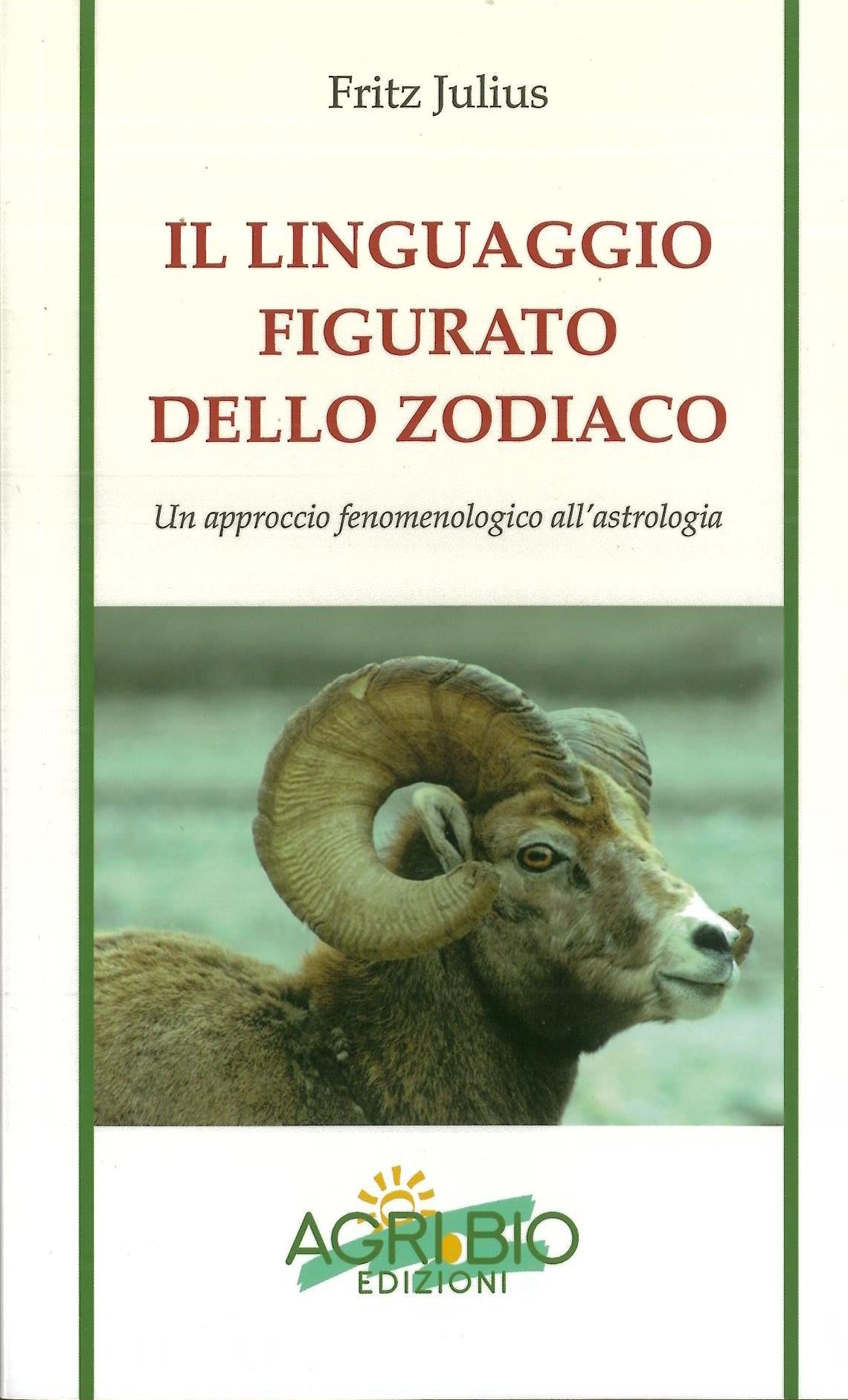 Il linguaggio figurato dello zodiaco - Fritz Julius