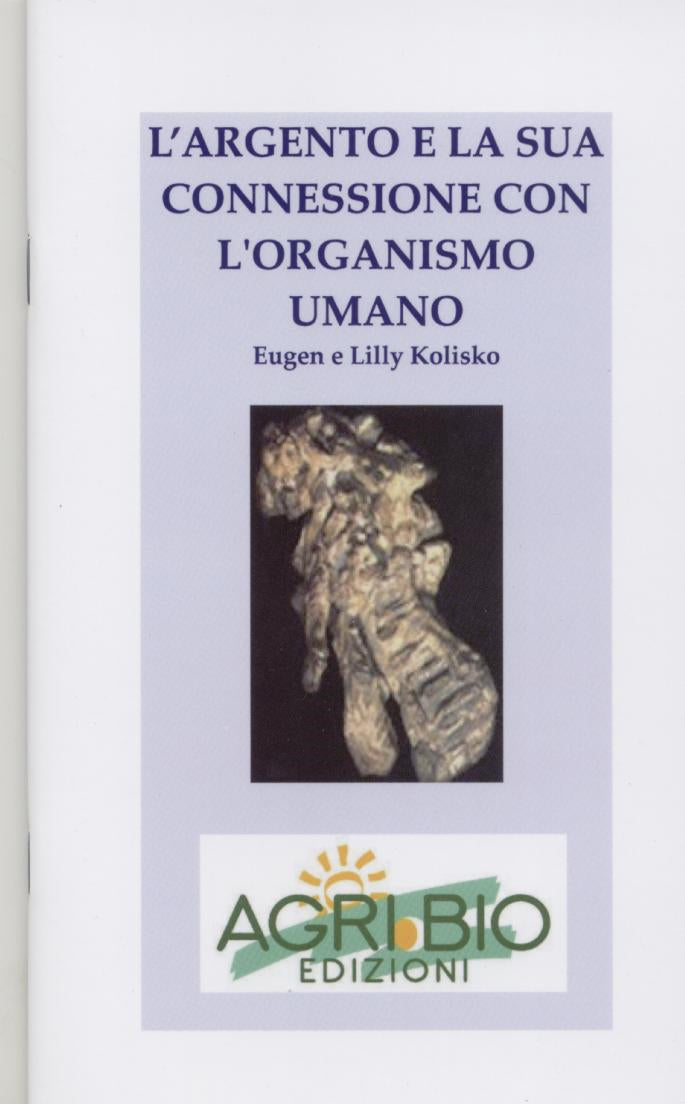 L’ARGENTO E LA SUA CONNESSIONE CON L'ORGANISMO UMANO