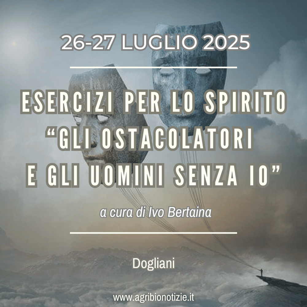 26-27 Luglio | Esercizi per lo spirito " gli ostacolatori e gli uomini senza io"