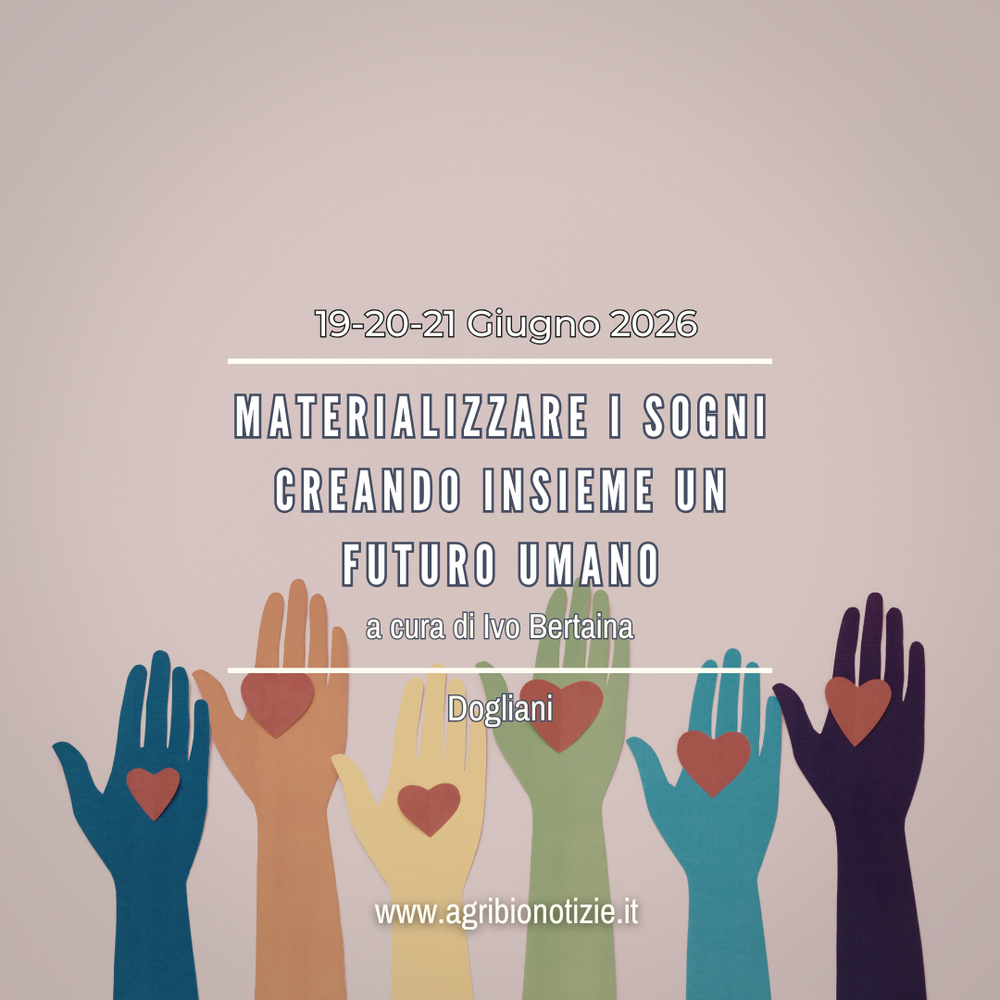 19, 20, 21 Giugno 2026 | Materializzare i sogni creando insieme un futuro umano | Dogliani