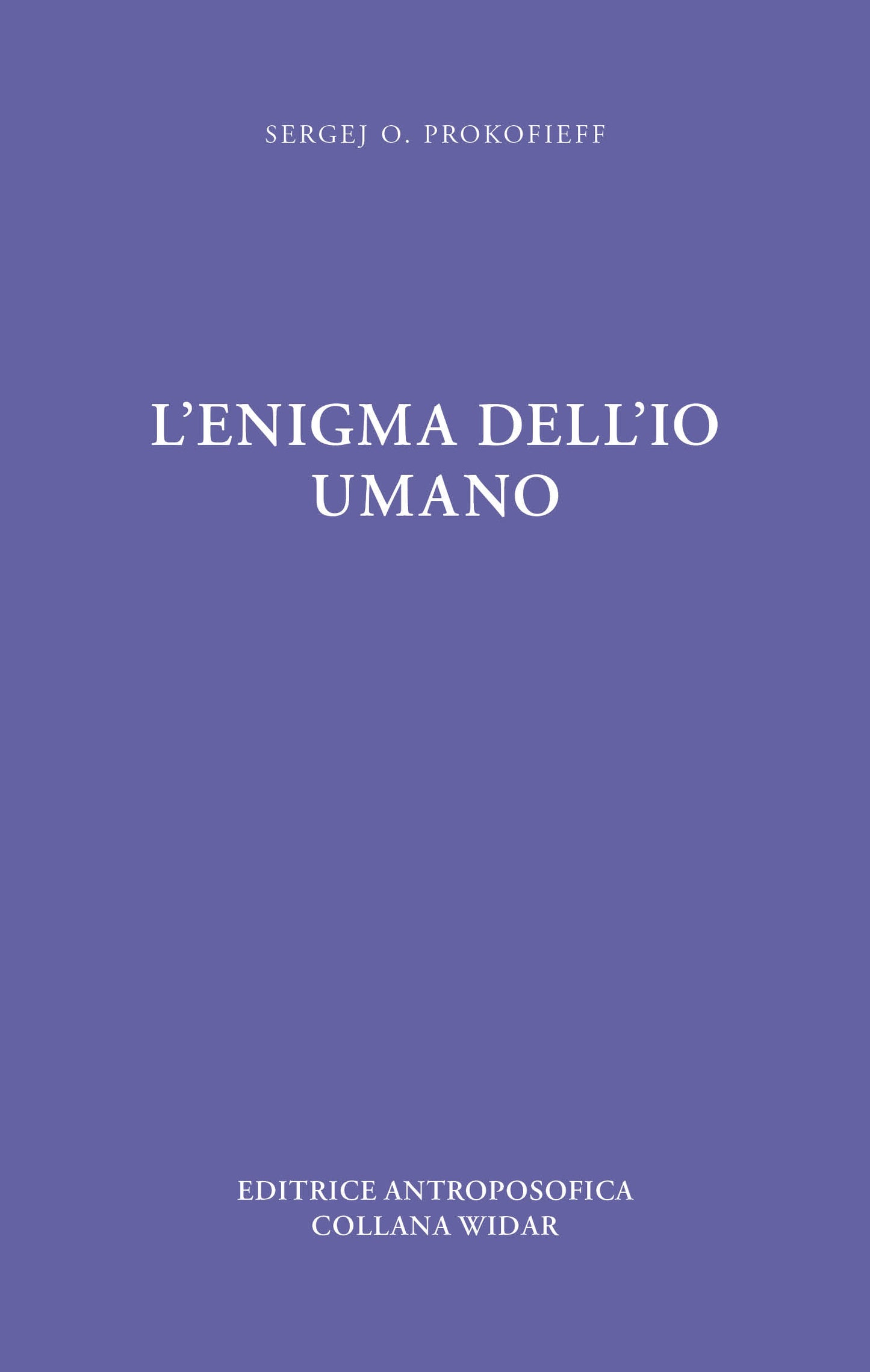 L'enigma dell'io umano - Sergej O. Prokofieff