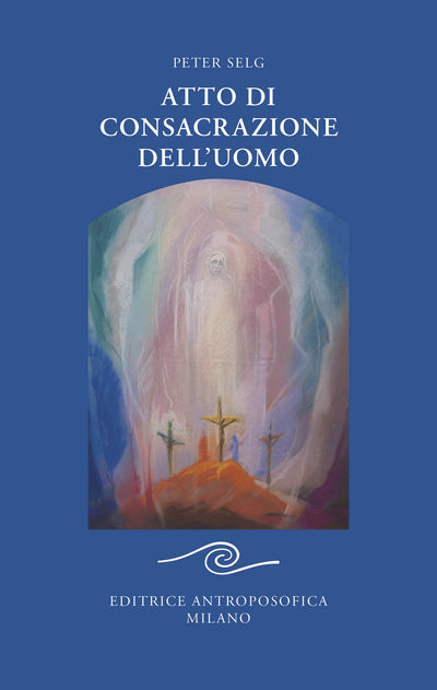 96- The Our Father. The universal historical significance of the blood that flowed from the Cross - Rudolf Steiner