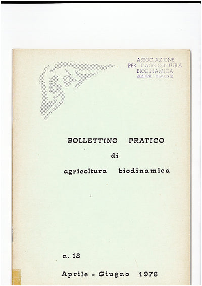 BOLLETTINO PRATICO DI AGRICOLTURA BIODINAMICA N. 18 APRILE-GIUGNO 1978