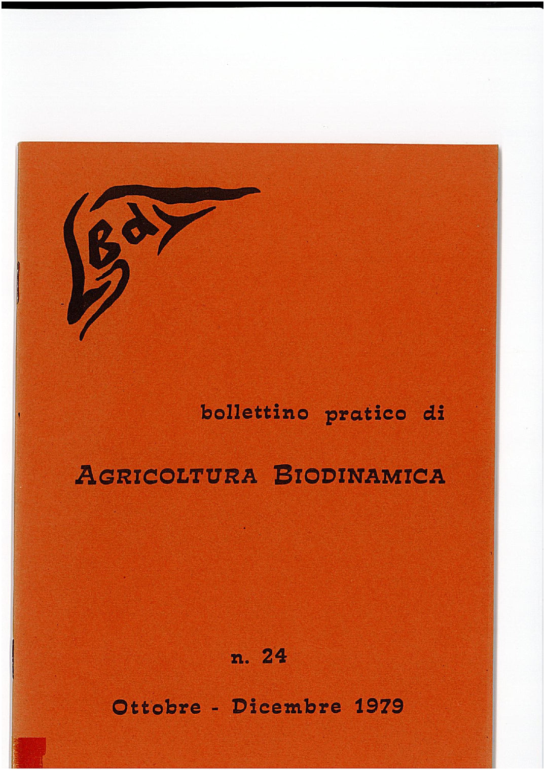 BOLLETTINO PRATICO DI AGRICOLTURA BIODINAMICA N. 24 OTTOBRE-DICEMBRE 1979