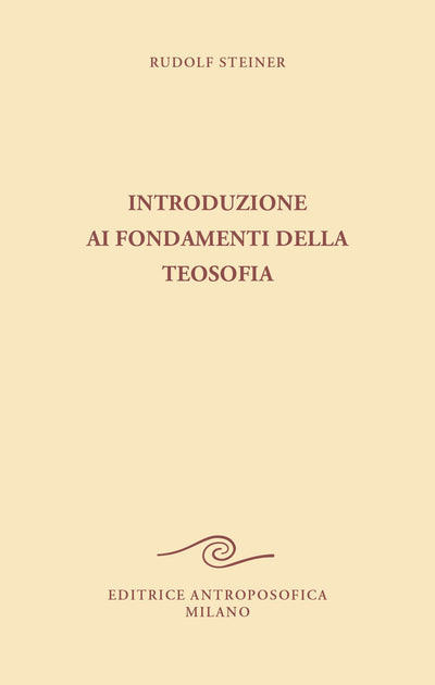 Introduzione ai fondamenti della teosofia - Rudolf Steiner