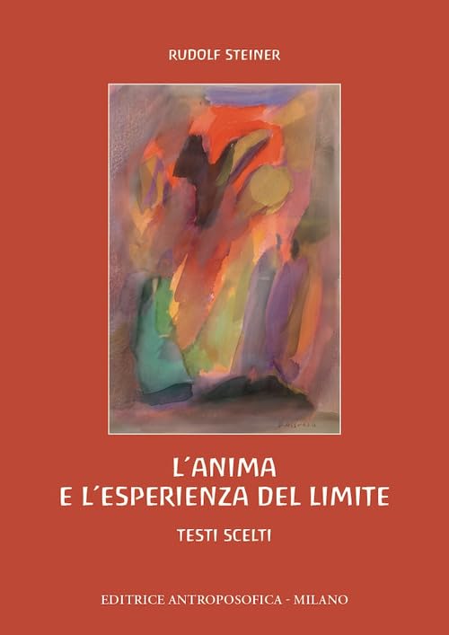 L'ANIMA E L'ESPERIENZA DEL LIMITE - TESTI SCELTI