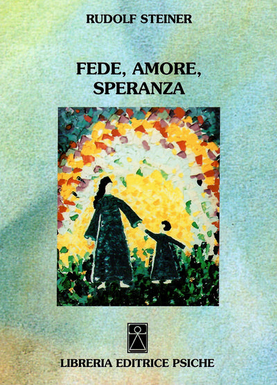 Fede, amore, speranza - Rudolf Steiner