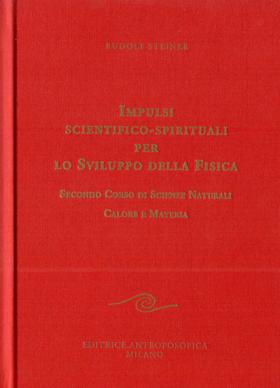 Impulsi scientifico-spirituali per il progresso della fisica vol. 2- Rudolf Steiner