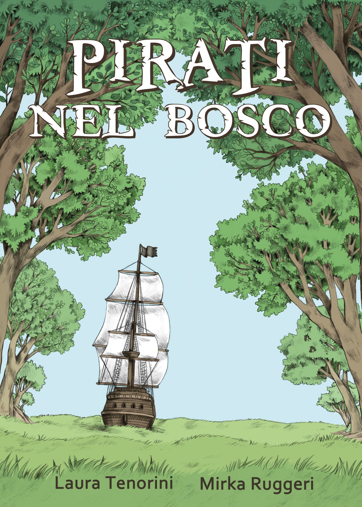 Pirati nel bosco - 	Laura Tenorini, Mirka Ruggeri