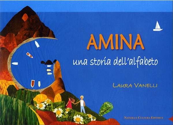 Amina Una storia dell’alfabeto -	Laura Vanelli