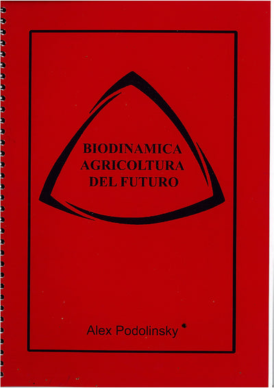 BIODINAMICA AGRICOLTURA DEL FUTURO - ALEX PODOLINSKY