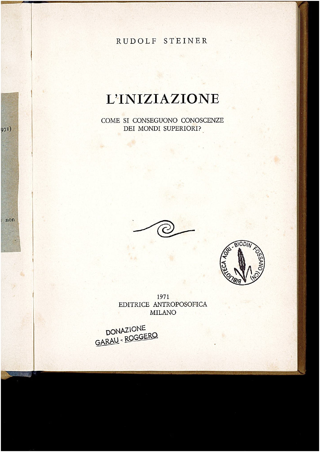 10- L'INIZIAZIONE - COME SI CONSEGUONO CONOSCENZE DEI MONDI SUPERIORI? - Rudolf Steiner