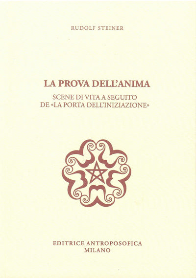 La Prova dell'Anima Scene di vita a seguito de «La porta dell'iniziazione» - Rudolf Steiner
