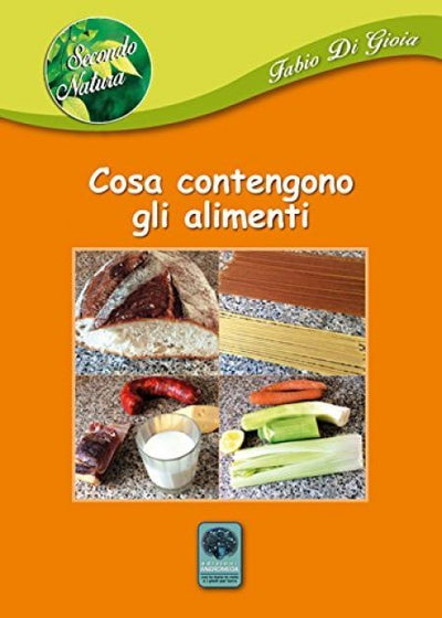 Cosa Contengono gli Alimenti - Fabio Di Gioia