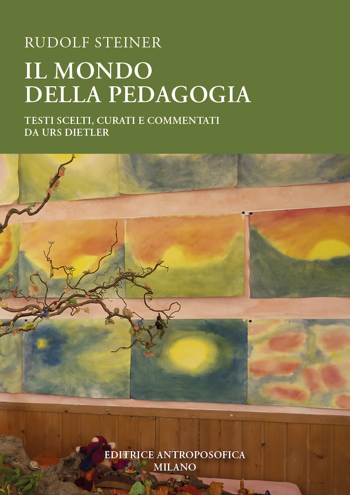 Il mondo della pedagogia -Testi scelti, curati e commentati da Urs Dietler