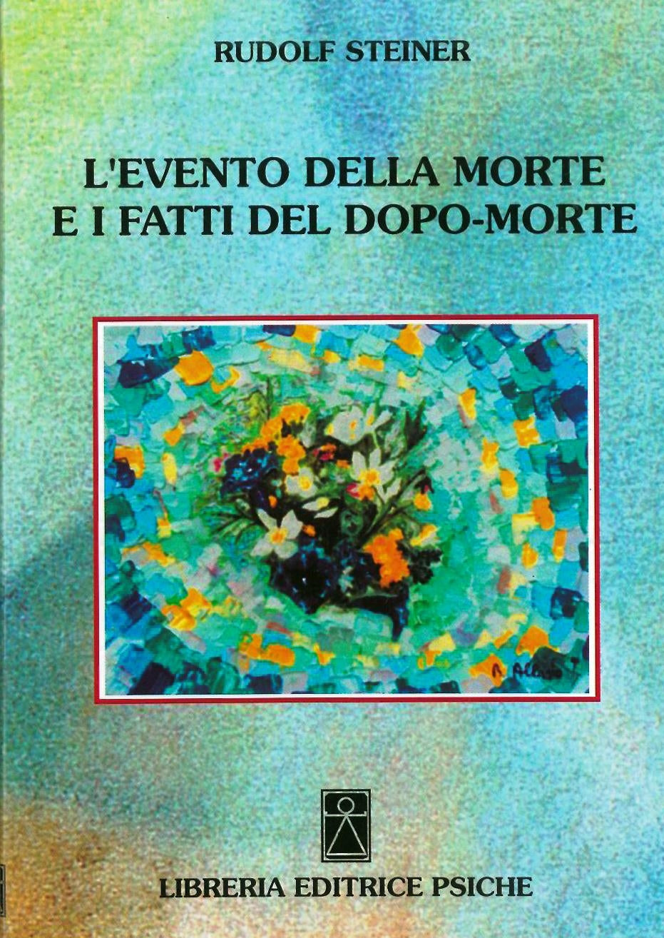 L'evento della morte e i fatti del dopo-morte - Steiner R.