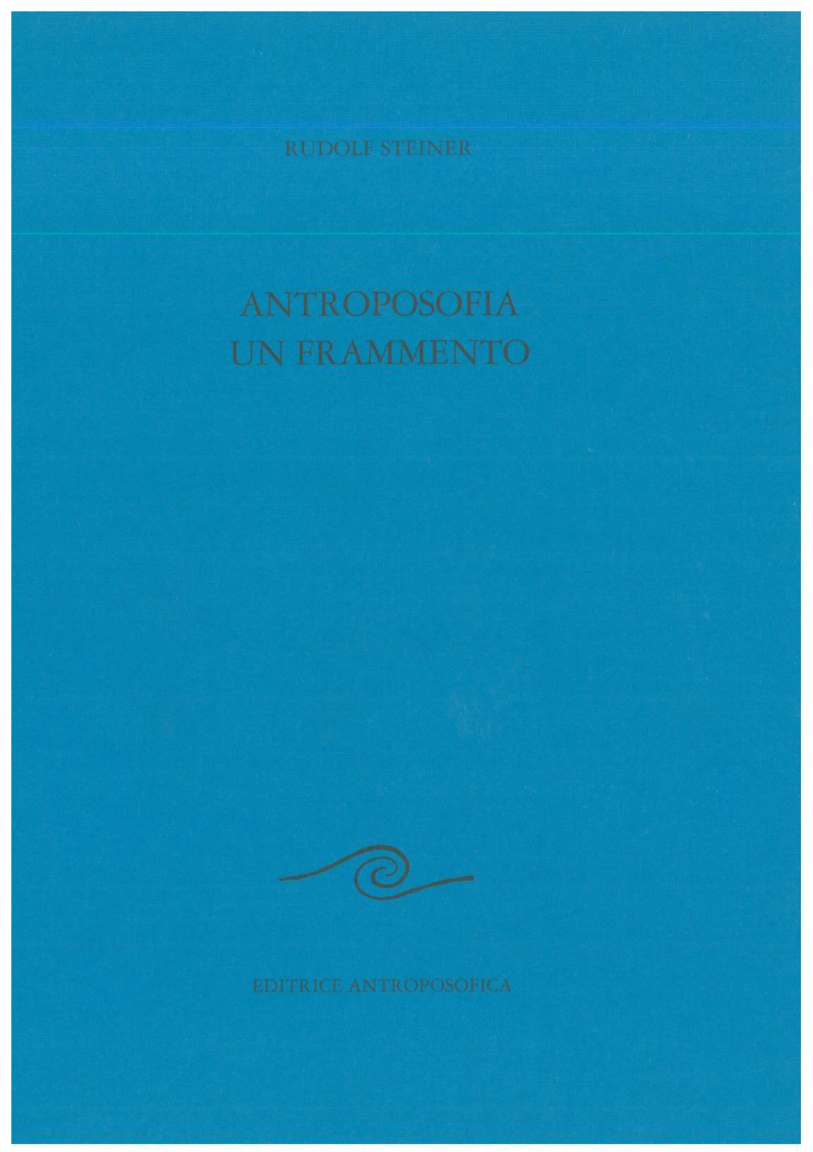 Antroposofia, un frammento - Rudolf Steiner