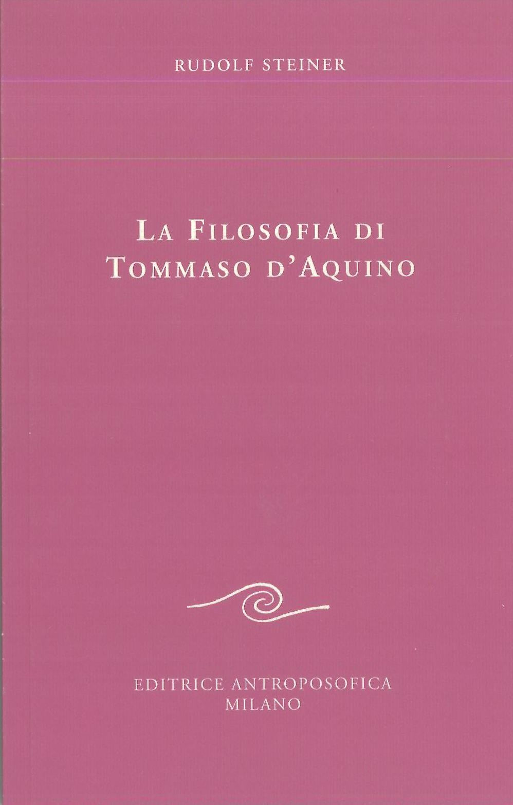 La filosofia di Tommaso d'Aquino - Rudolf Steiner