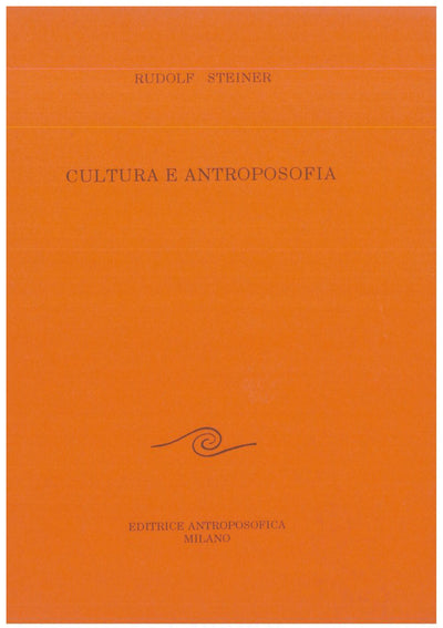 Cultura e antroposofia - Rudolf Steiner