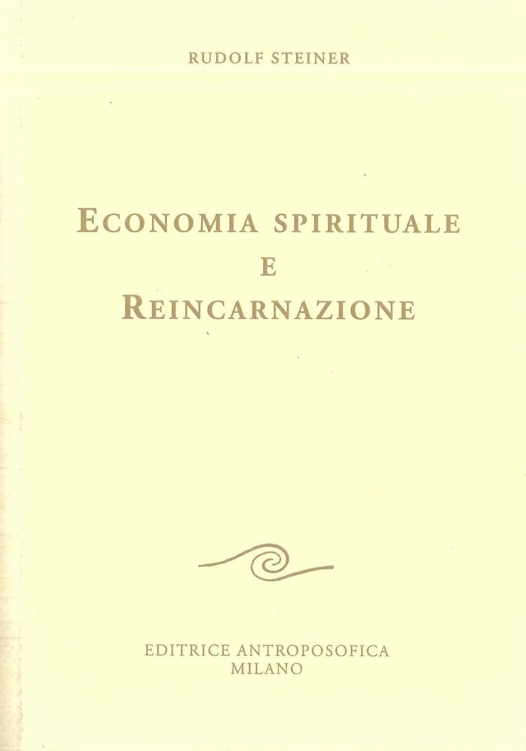 Economia spirituale e reincarnazione - Rudolf Steiner