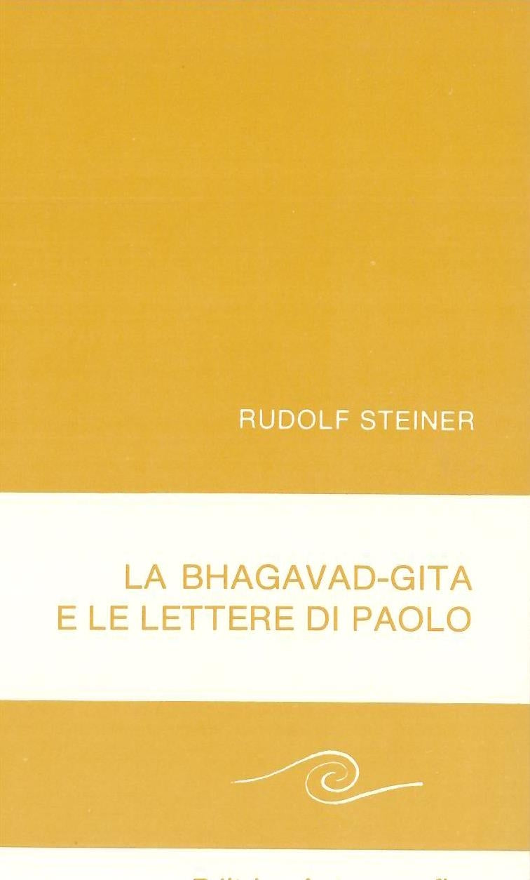 La Bhagavad-Gita e le lettere di Paolo - Rudolf Steiner