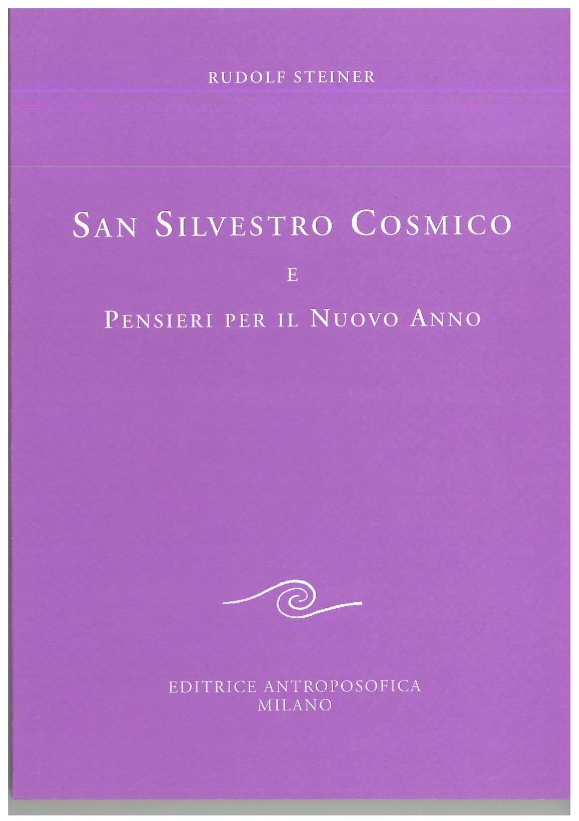 San Silvestro cosmico e pensieri per il nuovo anno - Rudolf Steiner