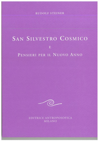 San Silvestro cosmico e pensieri per il nuovo anno - Rudolf Steiner