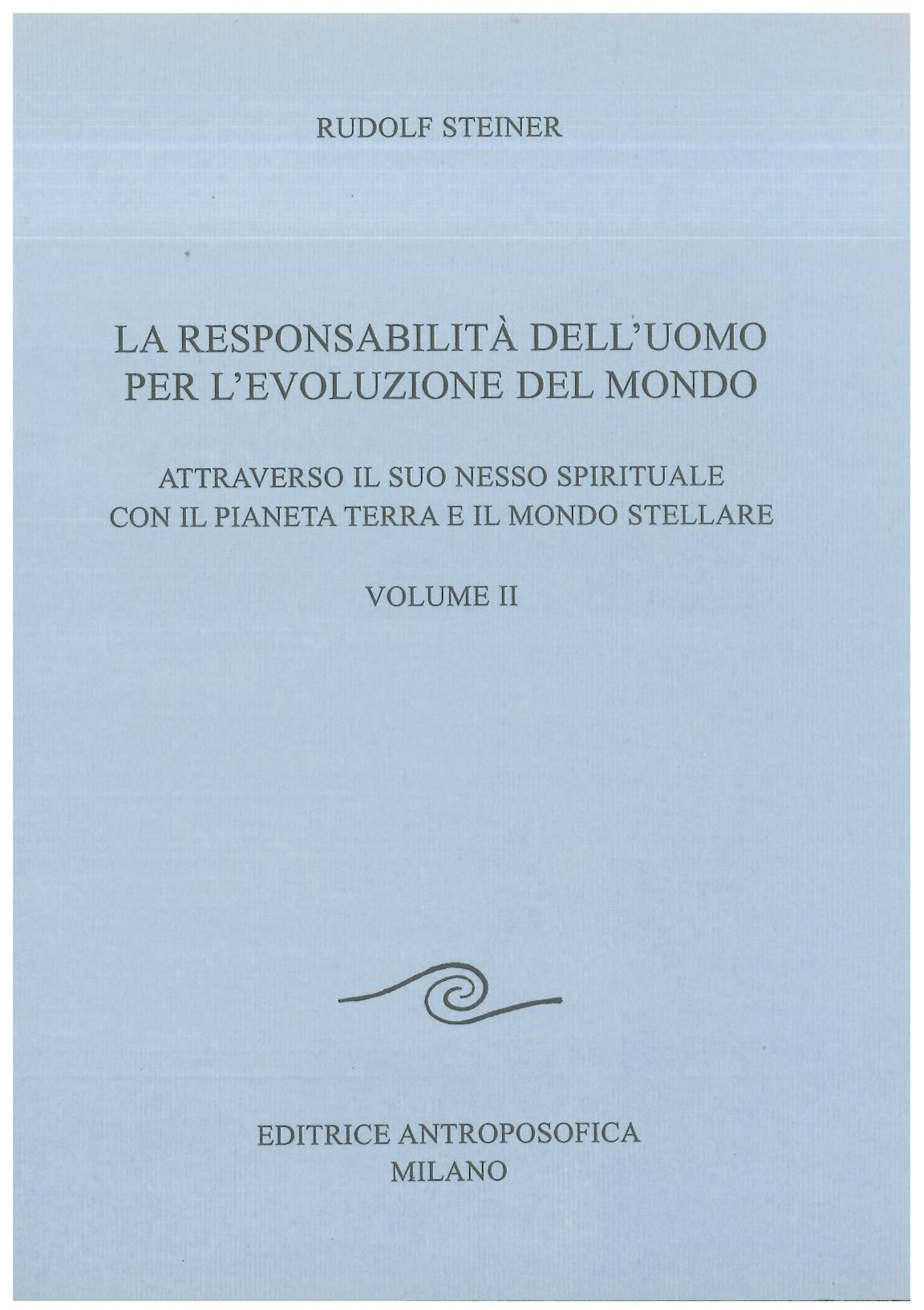 La responsabilità dell'uomo per l'evoluzione del Mondo, vol. 2 - Rudolf Steiner