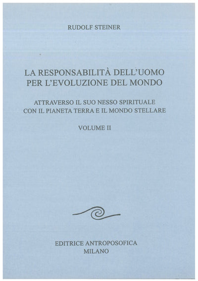 La responsabilità dell'uomo per l'evoluzione del Mondo, vol. 2 - Rudolf Steiner