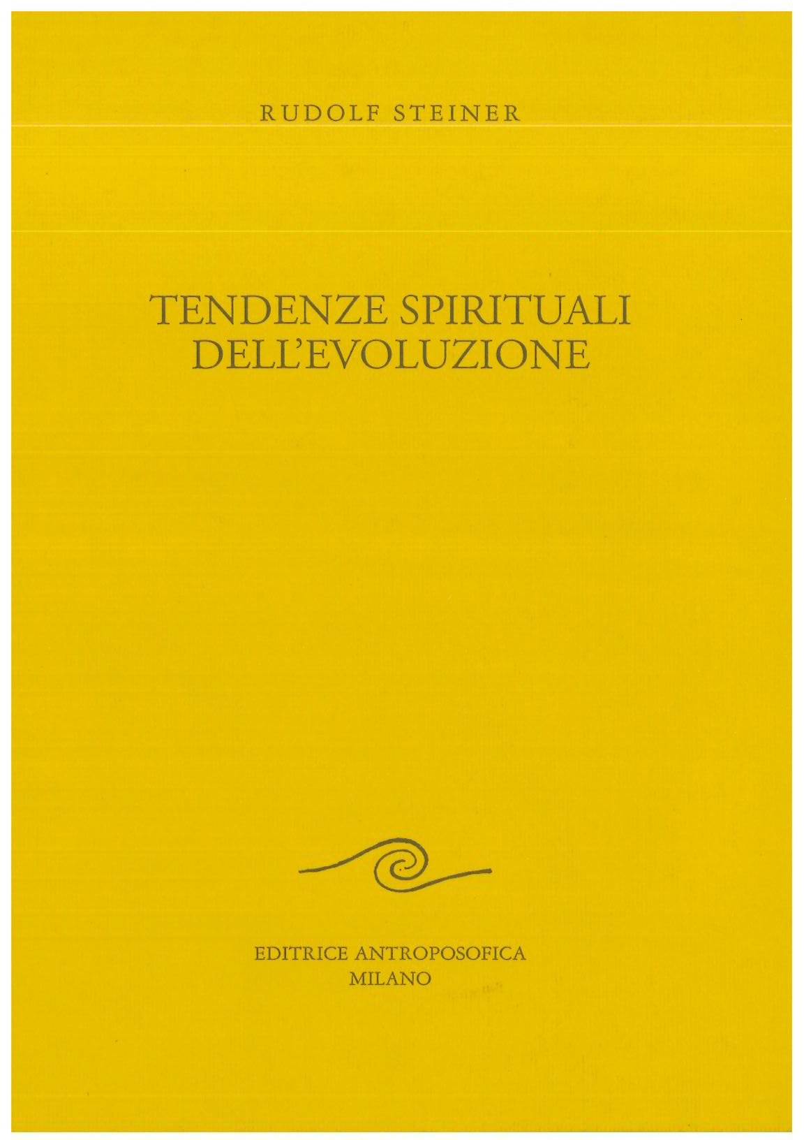 Tendenze spirituali dell'evoluzione - Rudolf Steiner