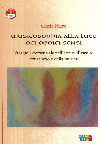 MUSICOSOPHIA ALLA LUCE DEI DODICI SENSI