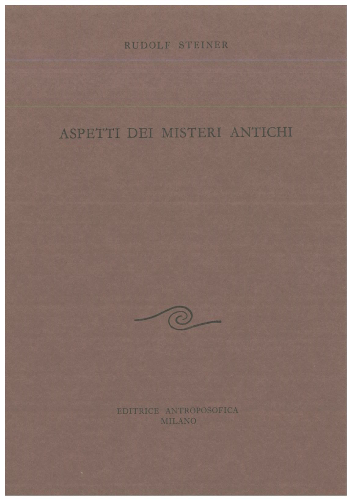 Aspetti dei misteri antichi - Rudolf Steiner