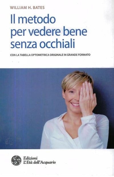 IL METODO PER VEDERE BENE SENZA OCCHIALI