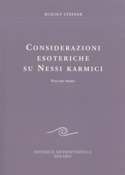 Considerazioni esoteriche su nessi karmici vol. 1 - Rudolf Steiner
