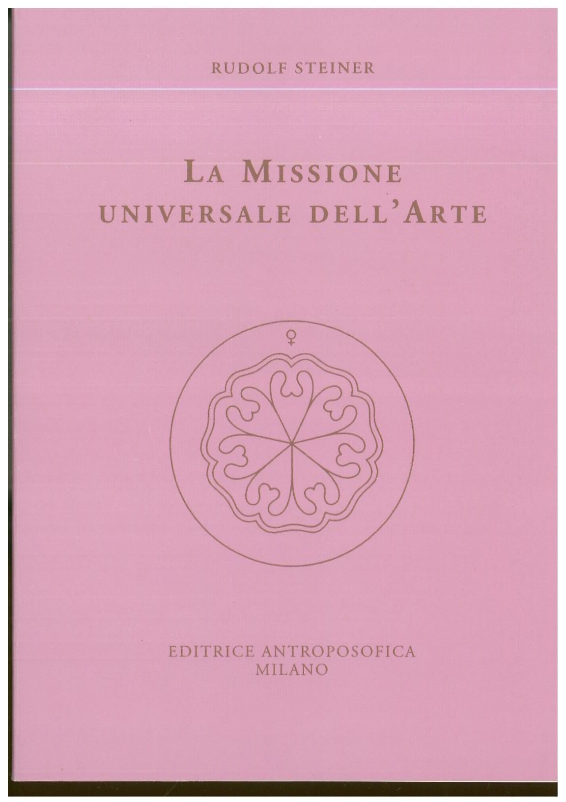 La missione universale dell'arte - Rudolf Steiner