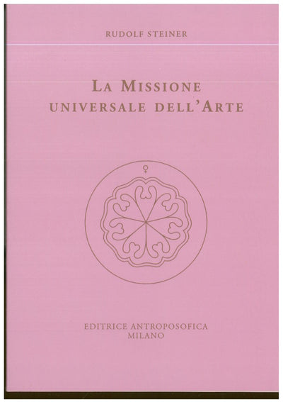La missione universale dell'arte - Rudolf Steiner