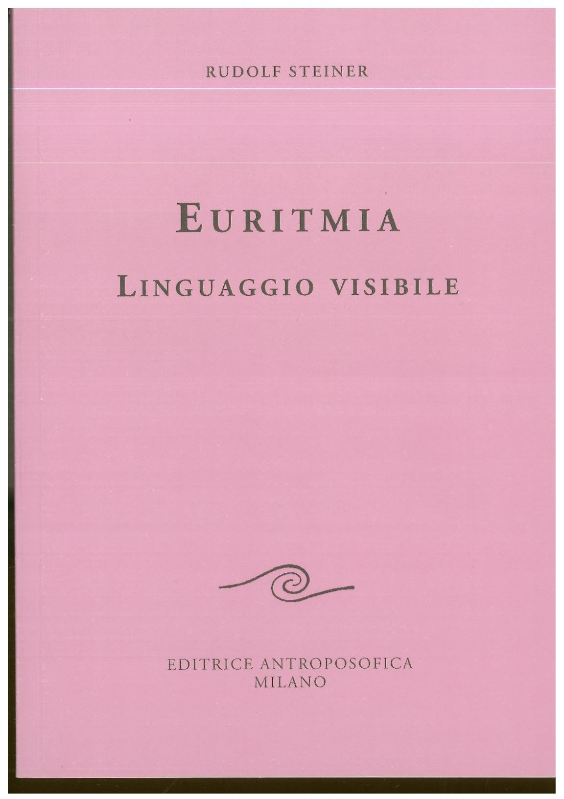 Euritmia linguaggio visibile - Rudolf Steiner