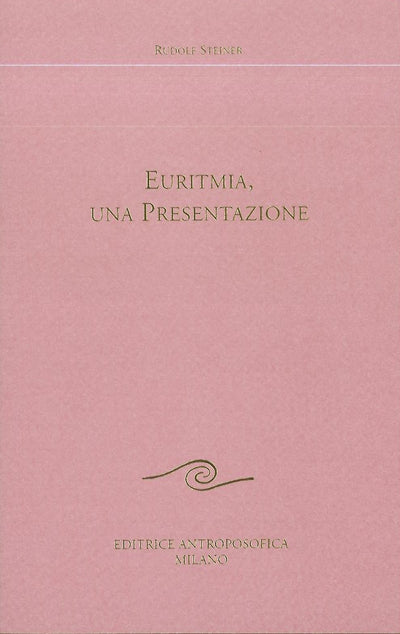 Euritmia una presentazione - Rudolf Steiner
