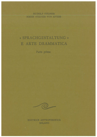 Sprachgestaltung e arte drammatica I - Rudolf Steiner