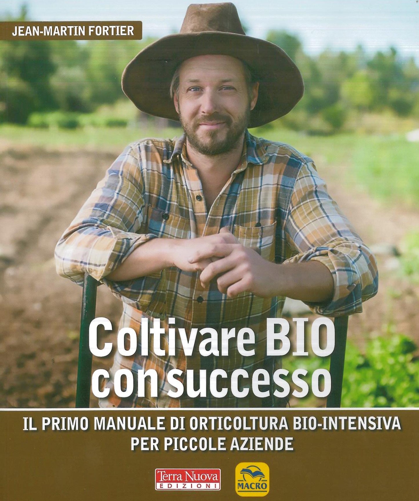 Coltivare bio con successo - J.M. Fortier