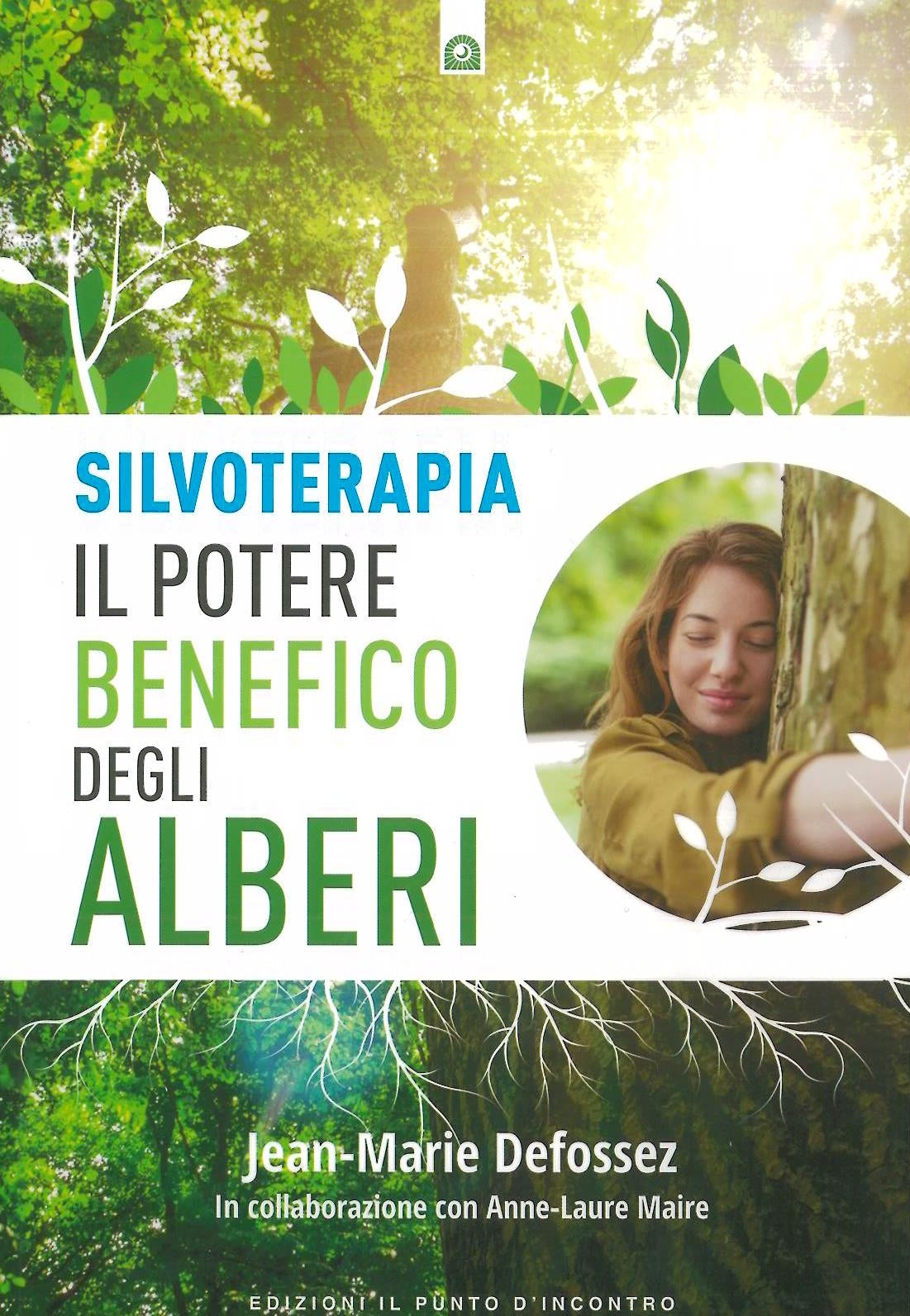 IL POTERE BENEFICO DEGLI ALBERI - J. M. Defossez