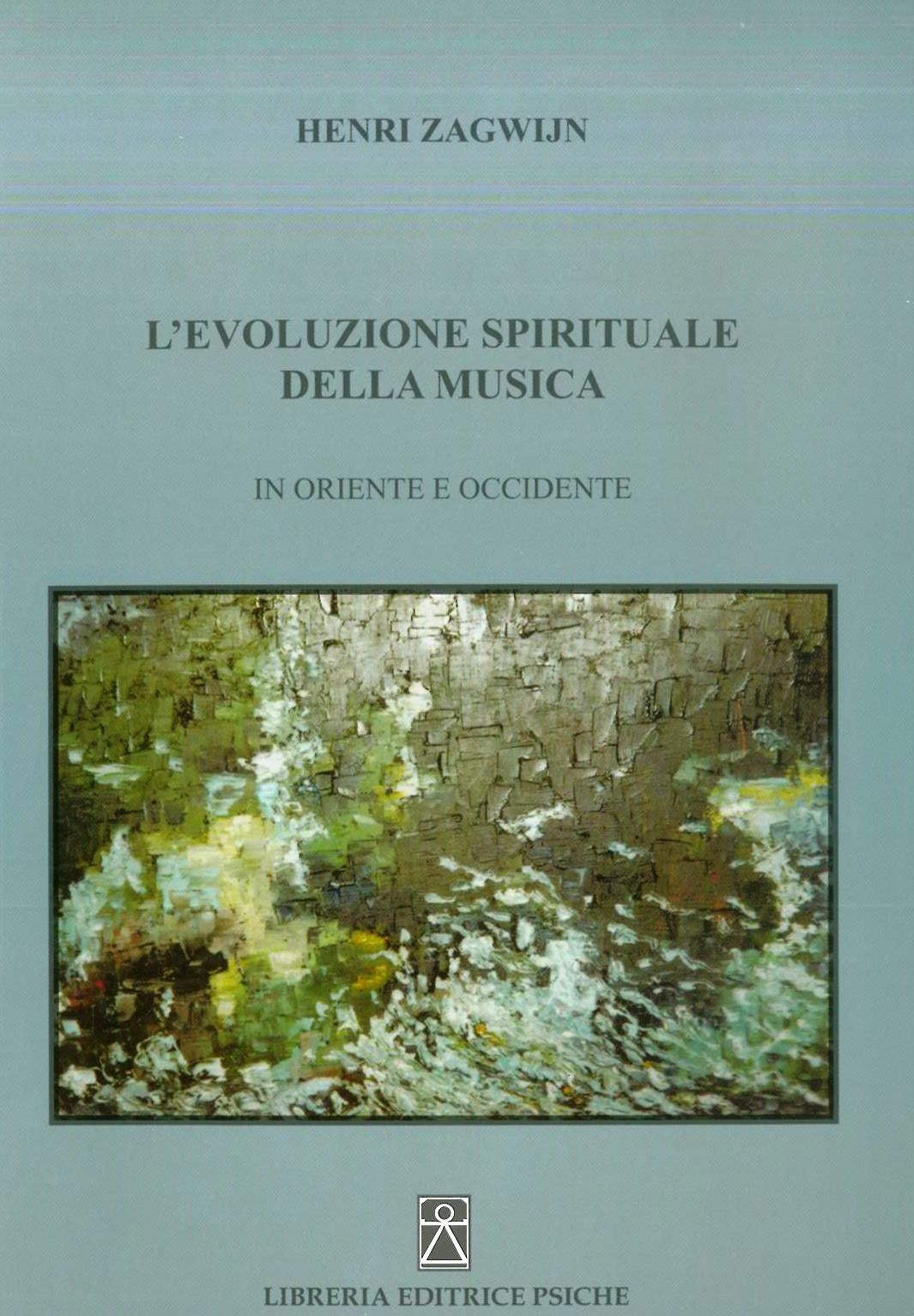 L'EVOLUZIONE SPIRITUALE DELLA MUSICA - H. Zagwijn