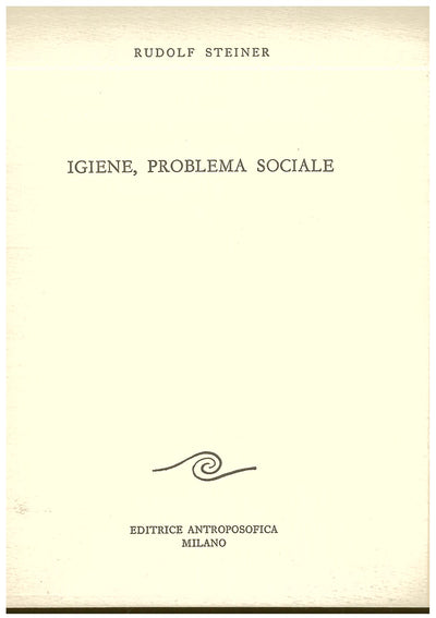 Igiene, problema sociale - Rudolf Steiner