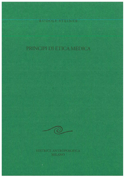 Principi di etica medica - Rudolf Steiner