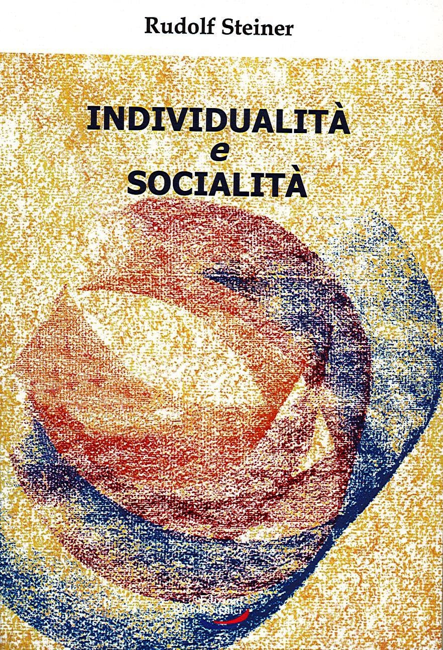 INDIVIDUALITA' E SOCIALITA'- Rudolf Steiner